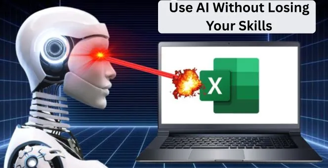 Use AI Without Losing Your Skills